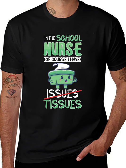 School Nurse Humor T-Shirt: Issues & Tissues Graphic Tee