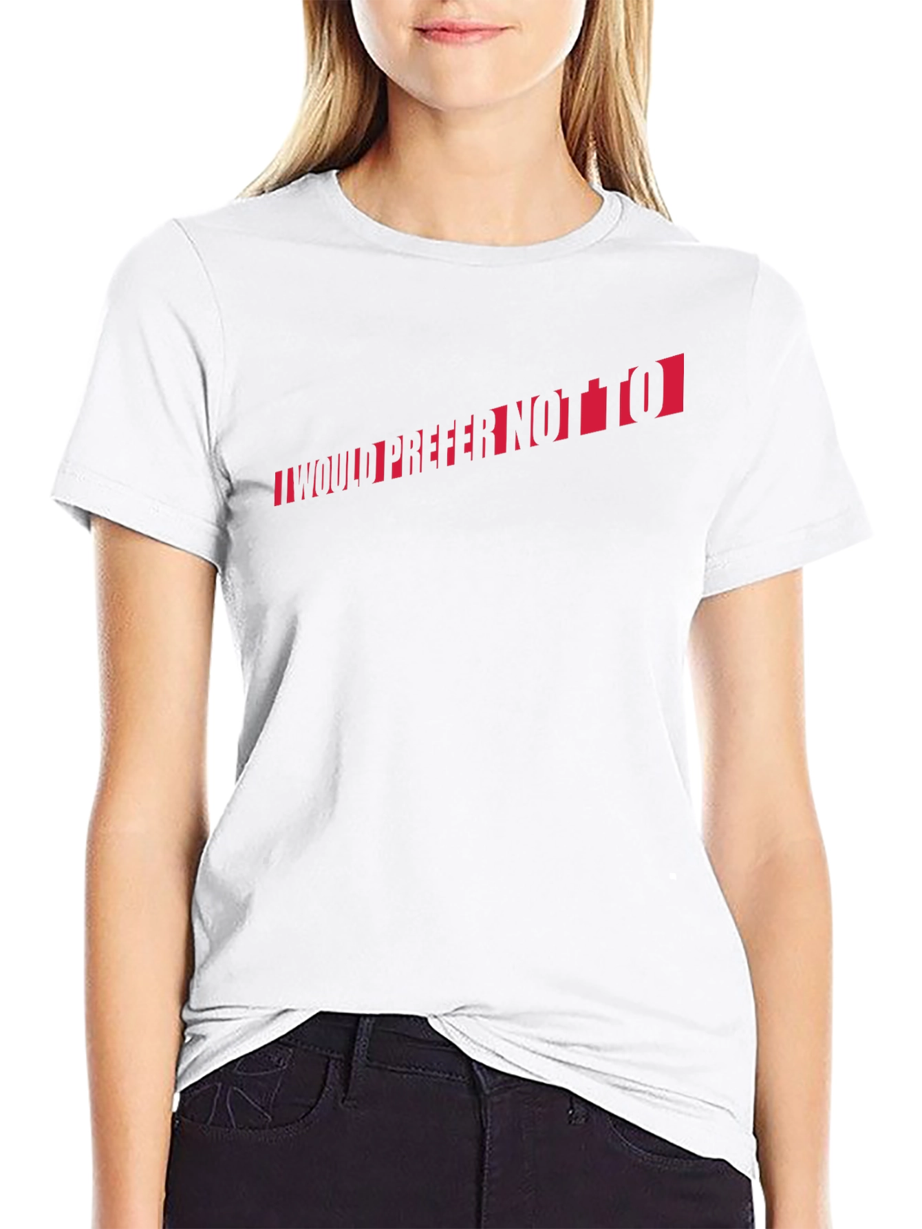 I Would Prefer Not To T-Shirt