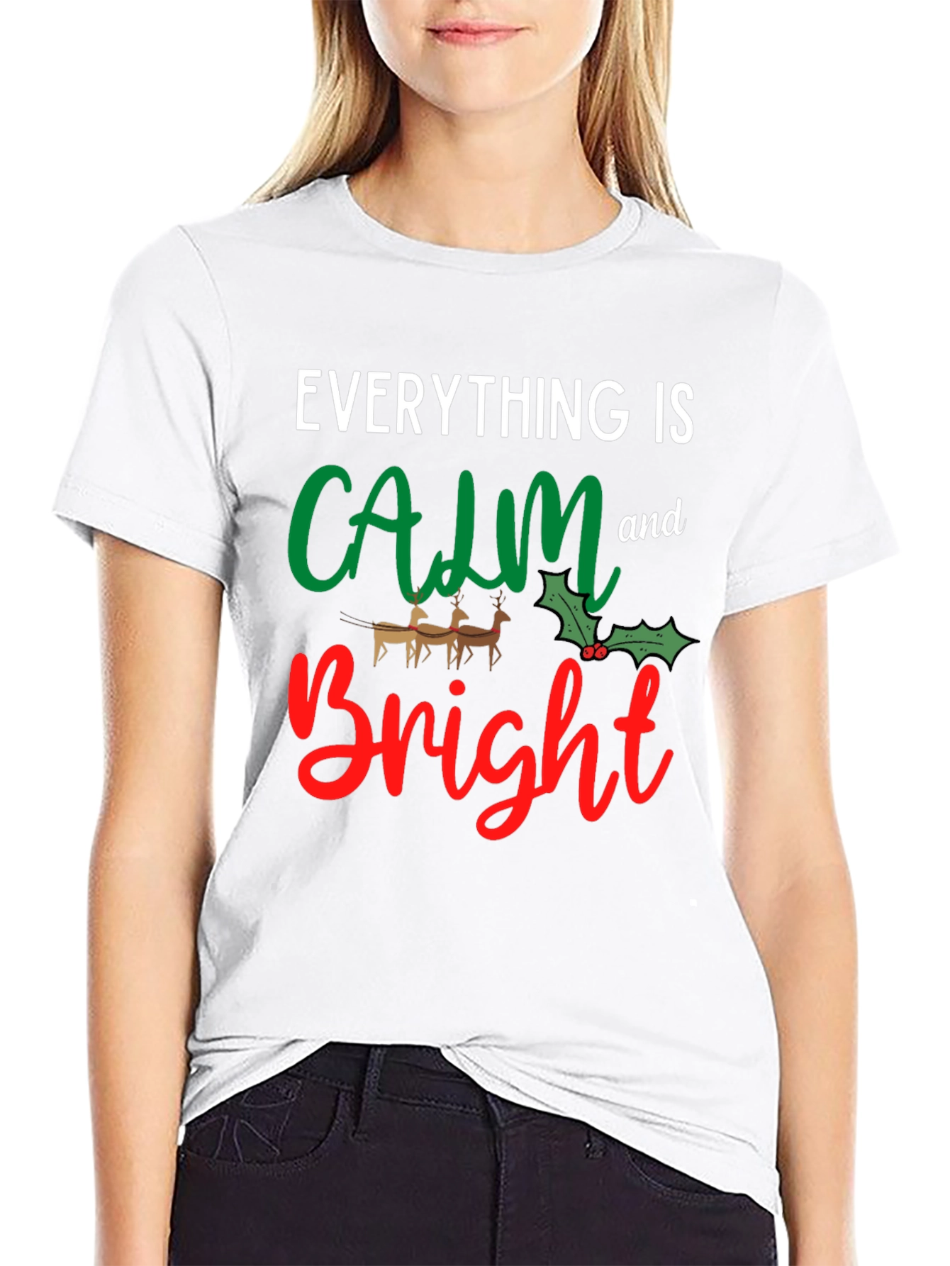Everything is Calm and Bright T-Shirt