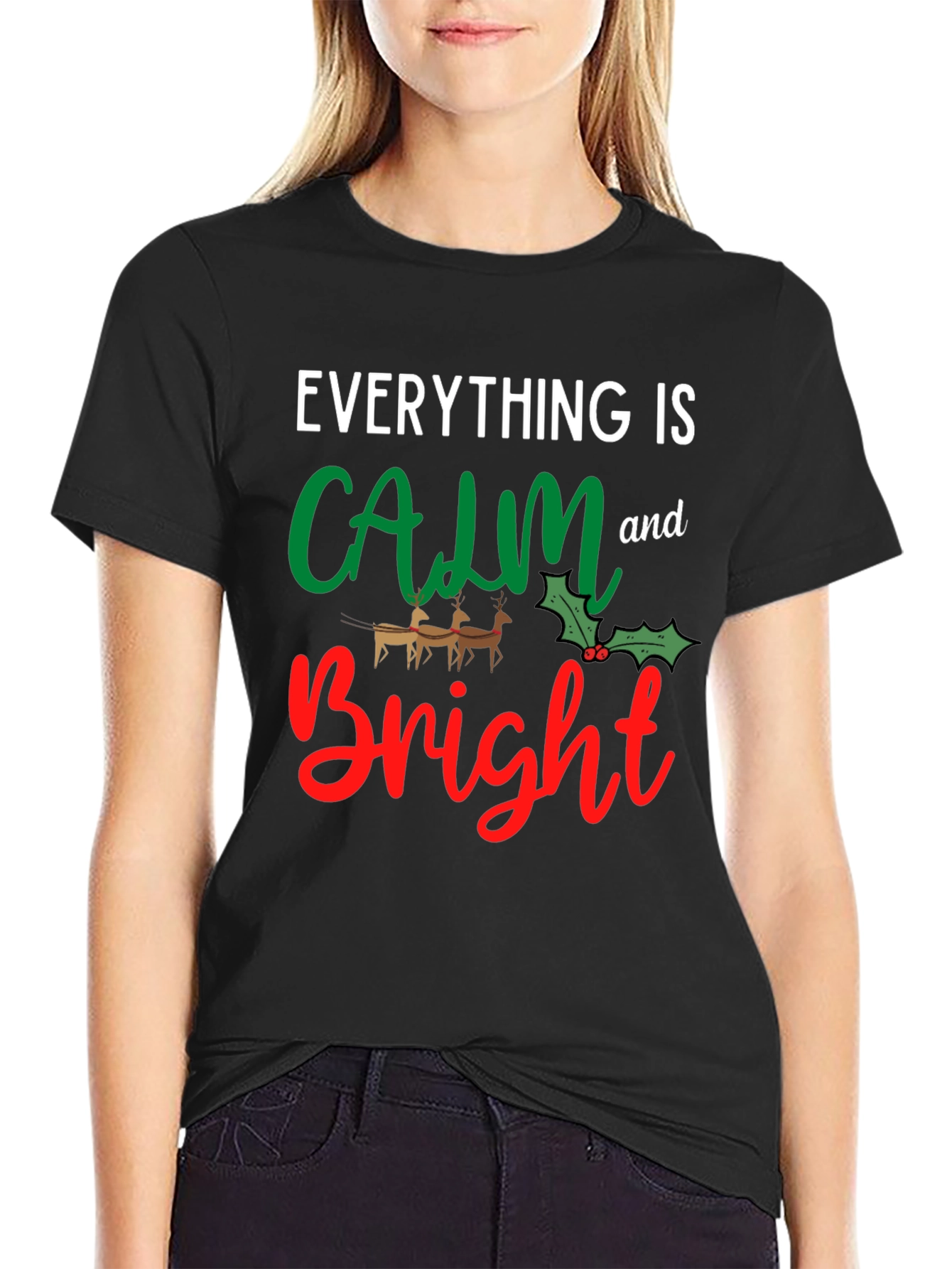 Everything is Calm and Bright T-Shirt