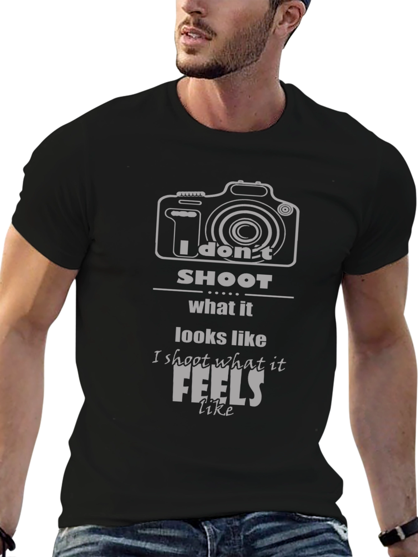 Photographers T-Shirt: I Dont Shoot What it Looks Like