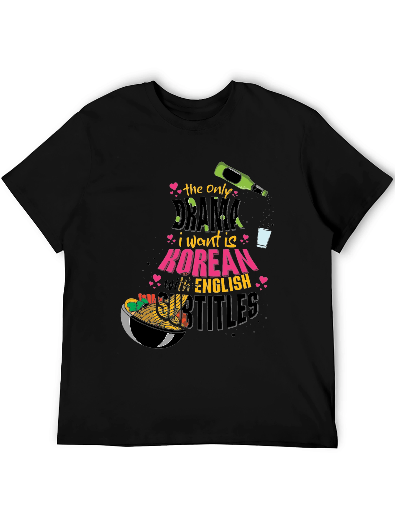 Korean Drama T-Shirt: The Only Drama I Want!