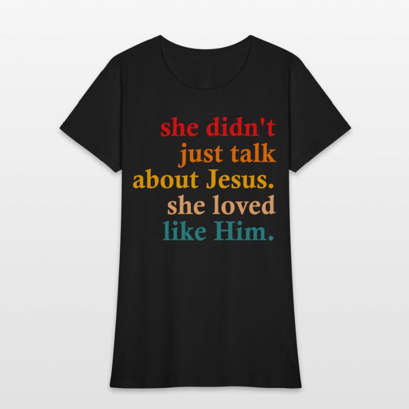 she didn't just talk about jesus