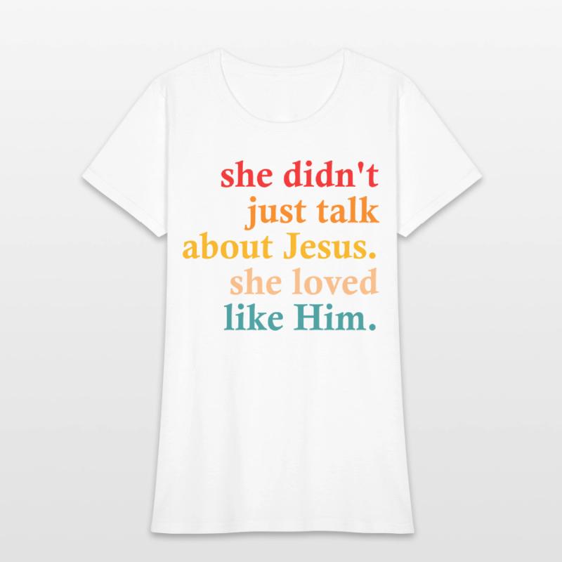 she didn't just talk about jesus