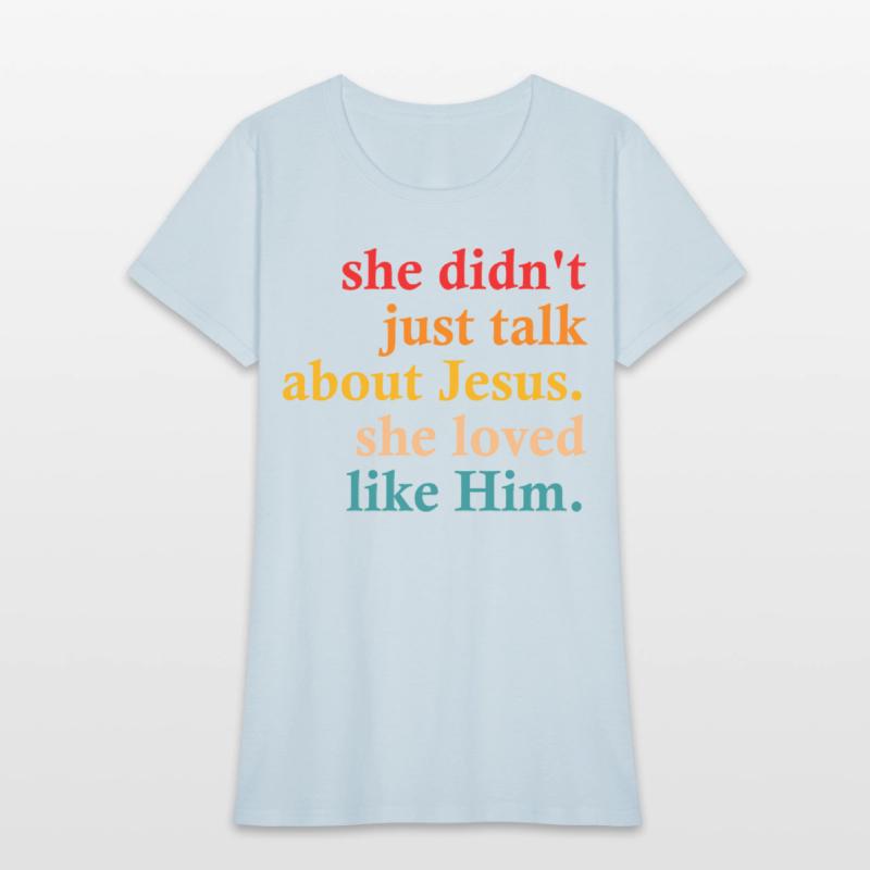 she didn't just talk about jesus