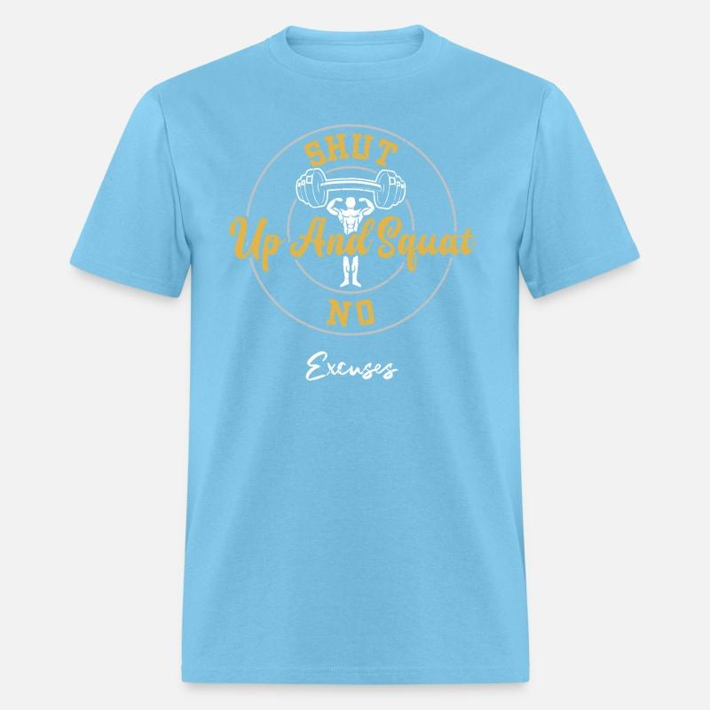 Shut Up And Squat No Excuses - Gym