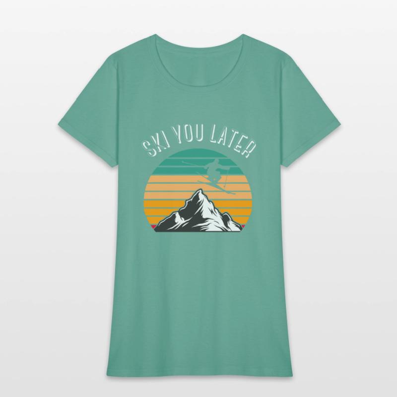 Ski You Later Downhill Skiing Snow Adventure Winte