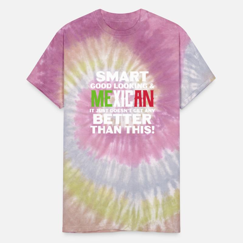 Smart Good Looking & Mexican Better Than This