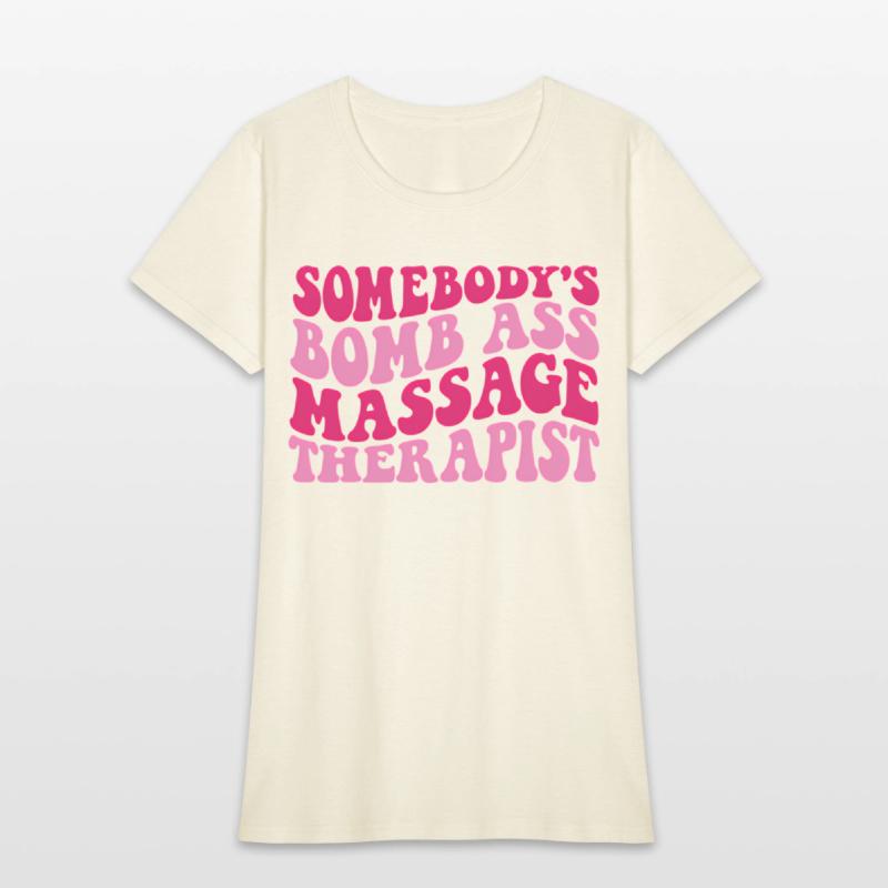 Somebody'S Bomb Ass Massage Therapist On