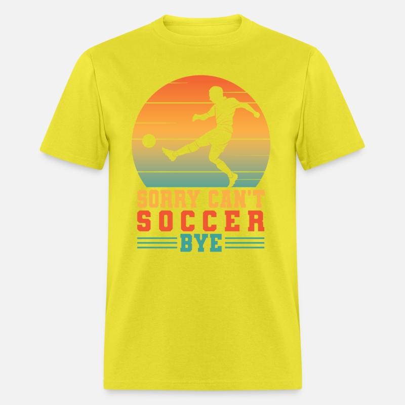 Sorry Can't Soccer Bye