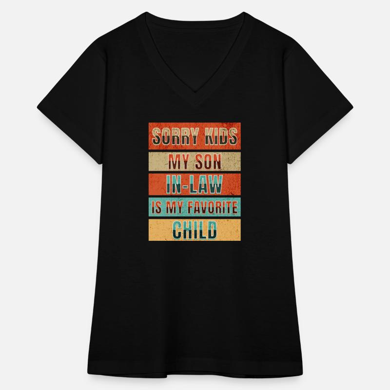 Sorry Kids My Son In Law Is My Favorite Child