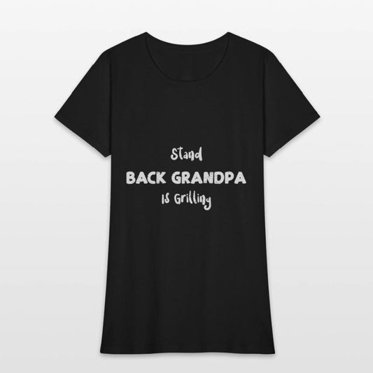 Stand Back Grandpa Is Grilling