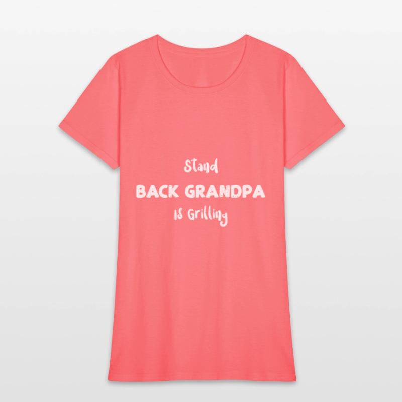 Stand Back Grandpa Is Grilling