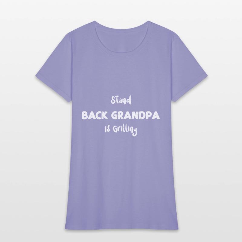 Stand Back Grandpa Is Grilling