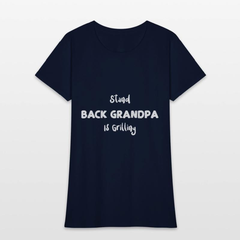 Stand Back Grandpa Is Grilling