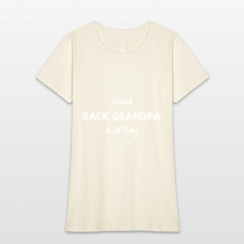 Stand Back Grandpa Is Grilling