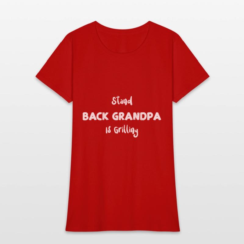 Stand Back Grandpa Is Grilling