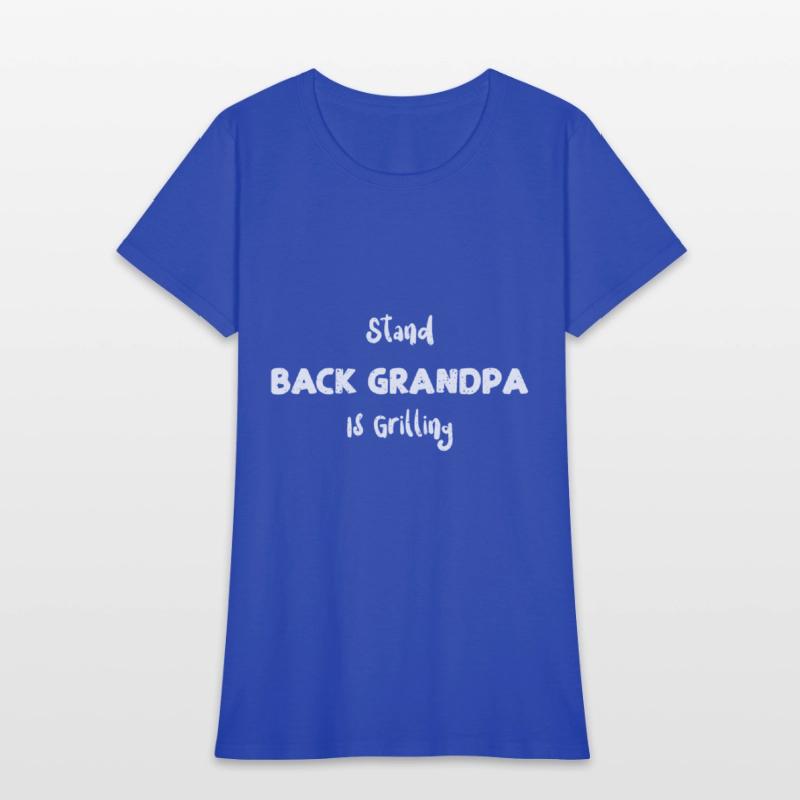 Stand Back Grandpa Is Grilling
