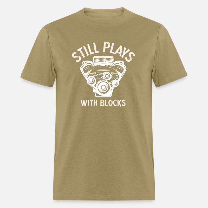 Still Plays with Blocks T-Shirt | Funny Engine