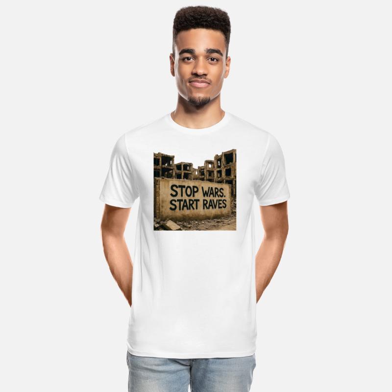 Stop Wars. Start Raves | Urban Protest Streetwear