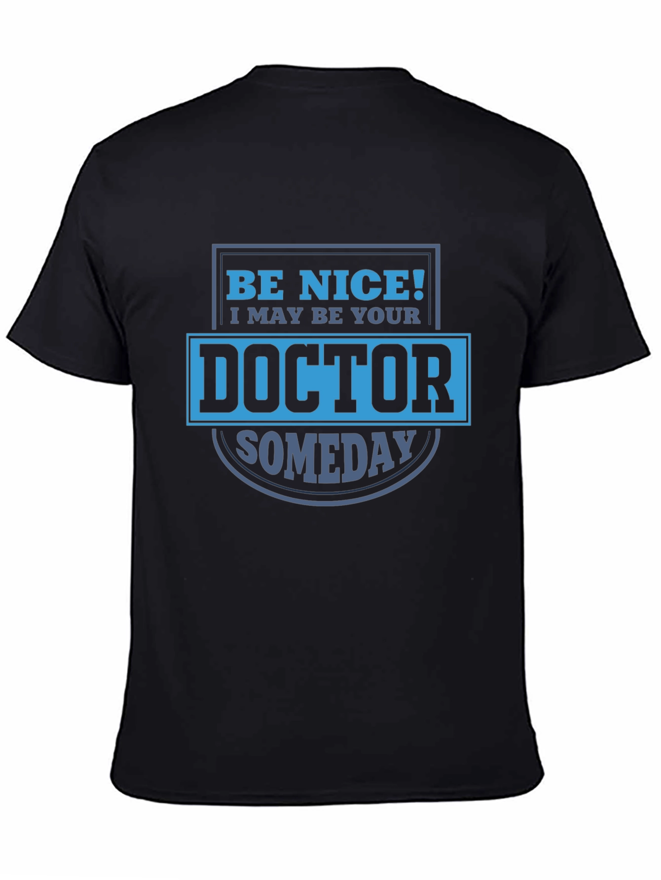 Funny Doctor Someday Graphic T-Shirt