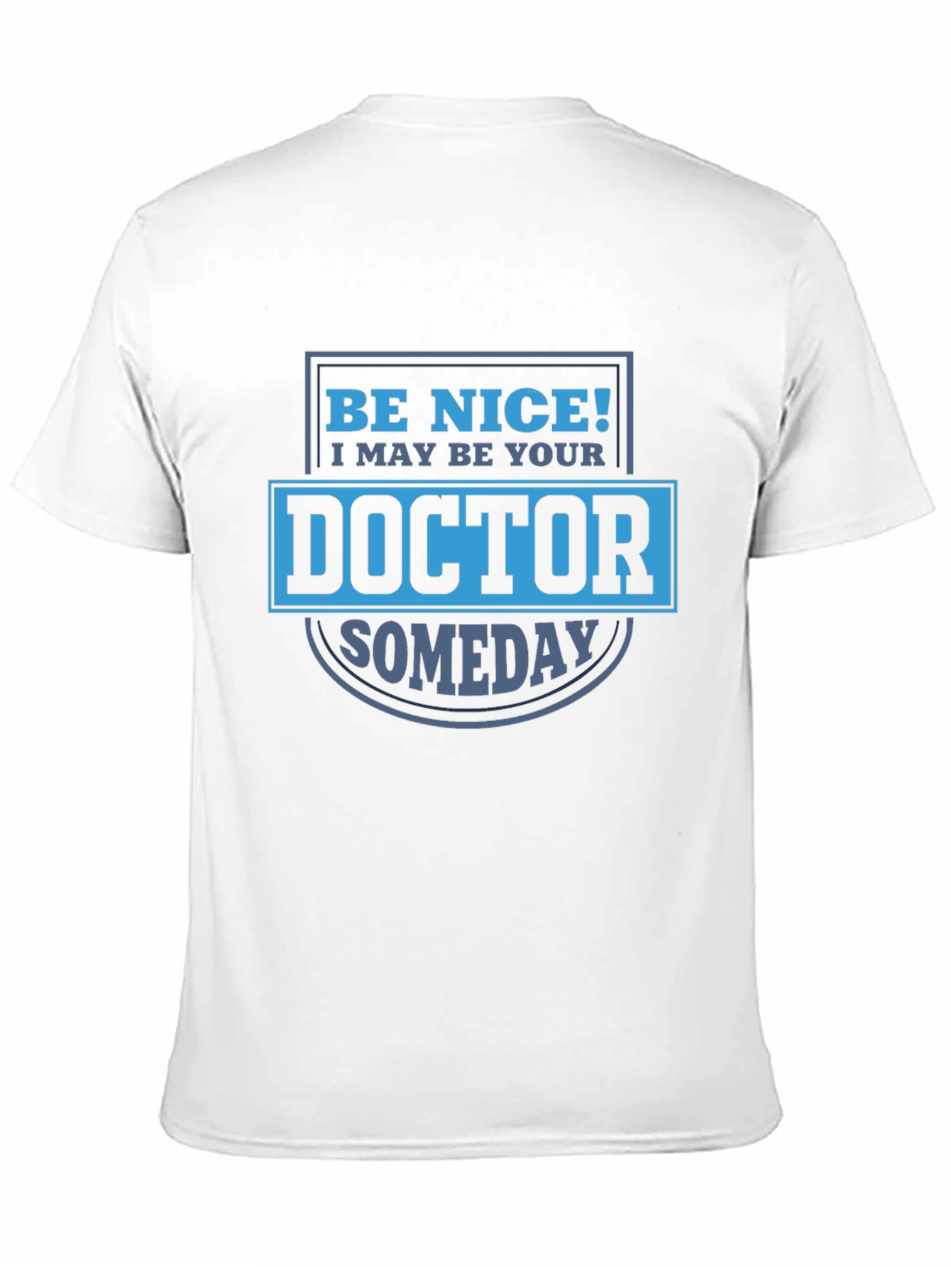 Funny Doctor Someday Graphic T-Shirt