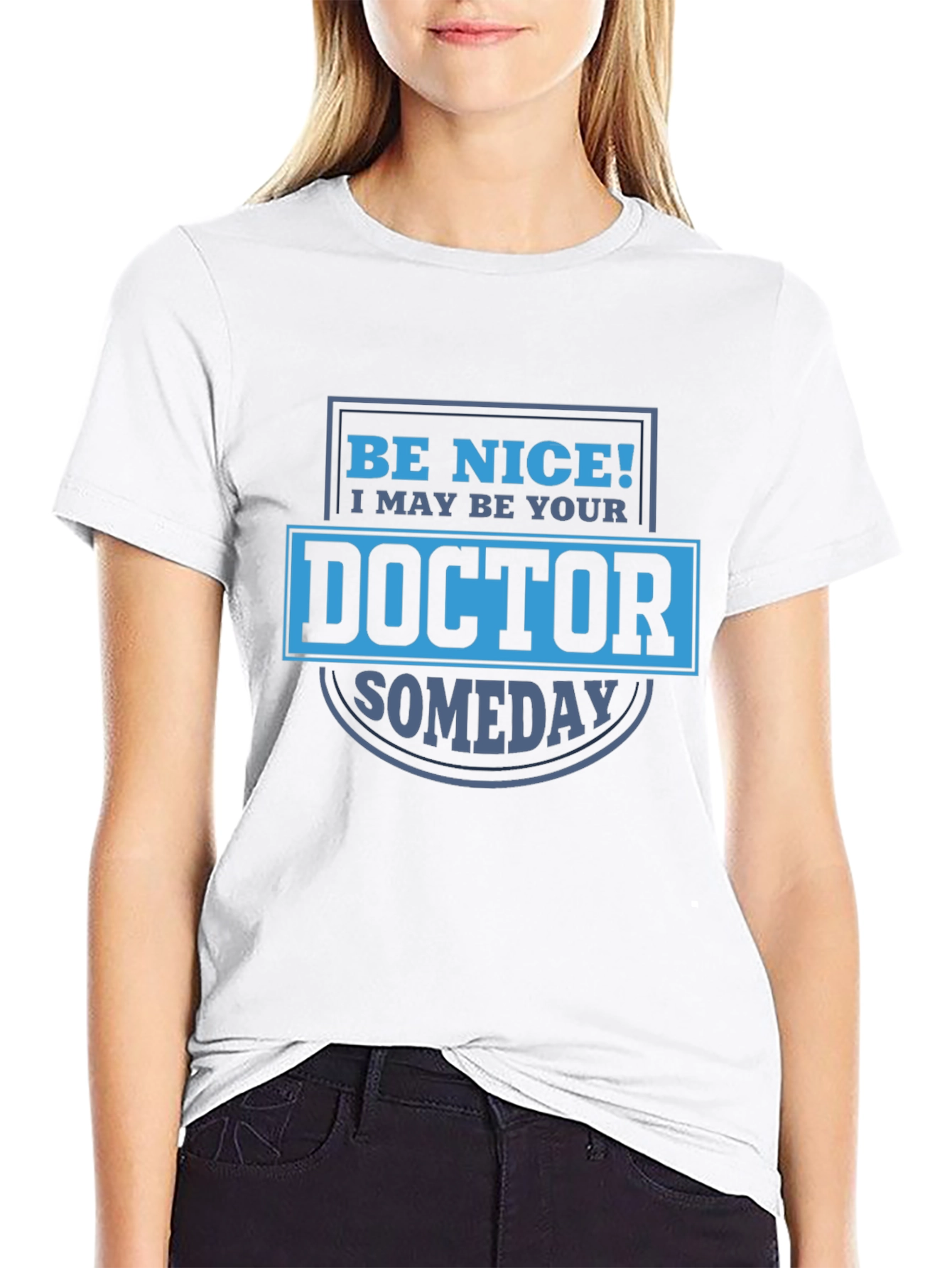 Funny Doctor Someday Graphic T-Shirt
