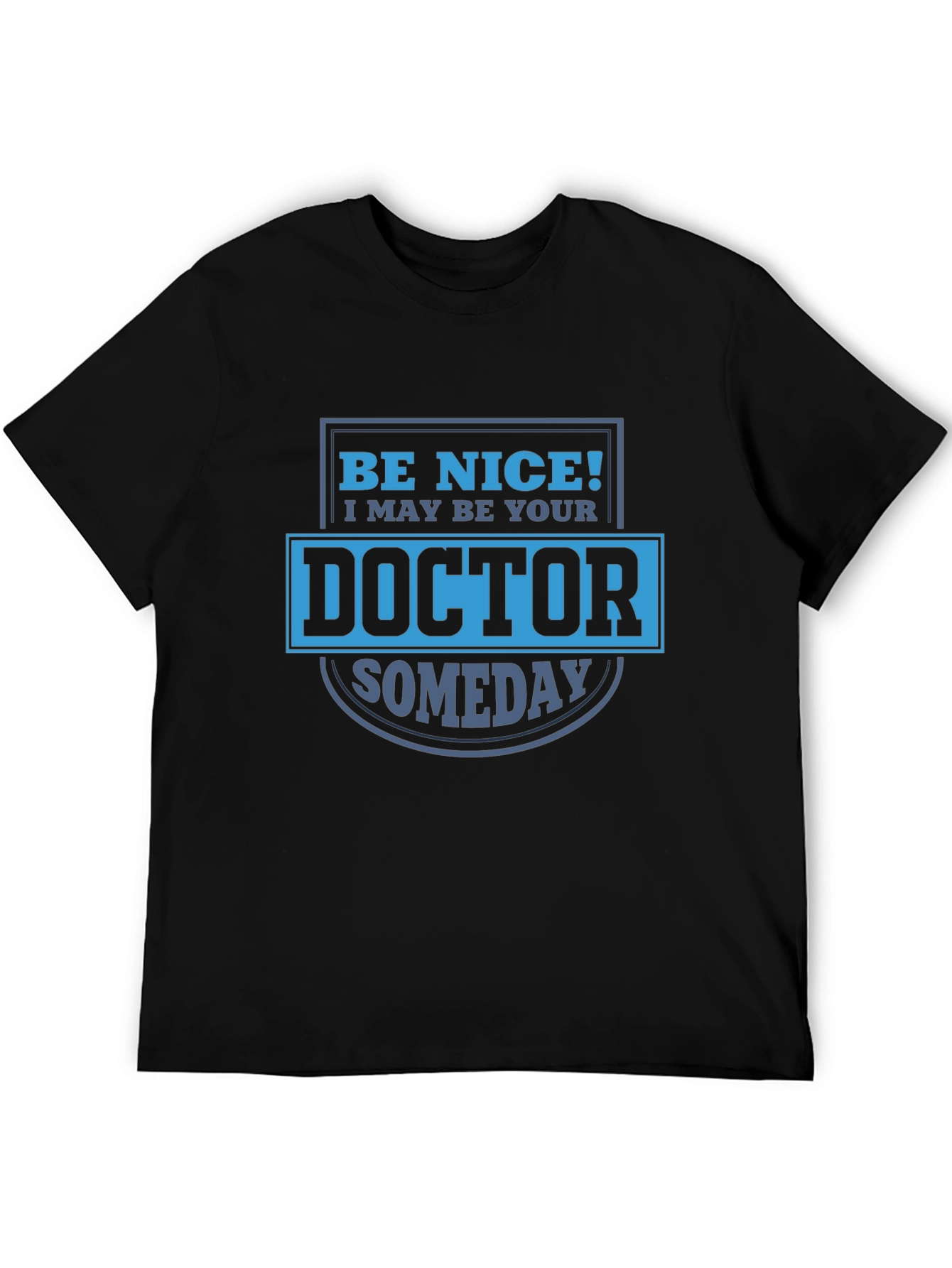Funny Doctor Someday Graphic T-Shirt