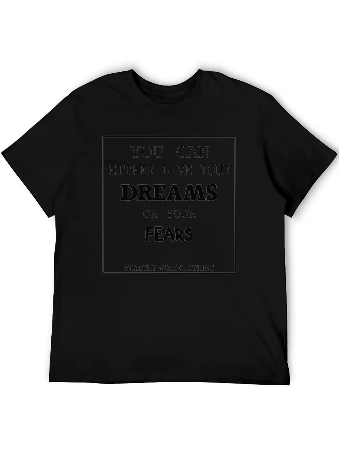 Live Your Dreams Graphic Tee - Motivational Black T-Shirt