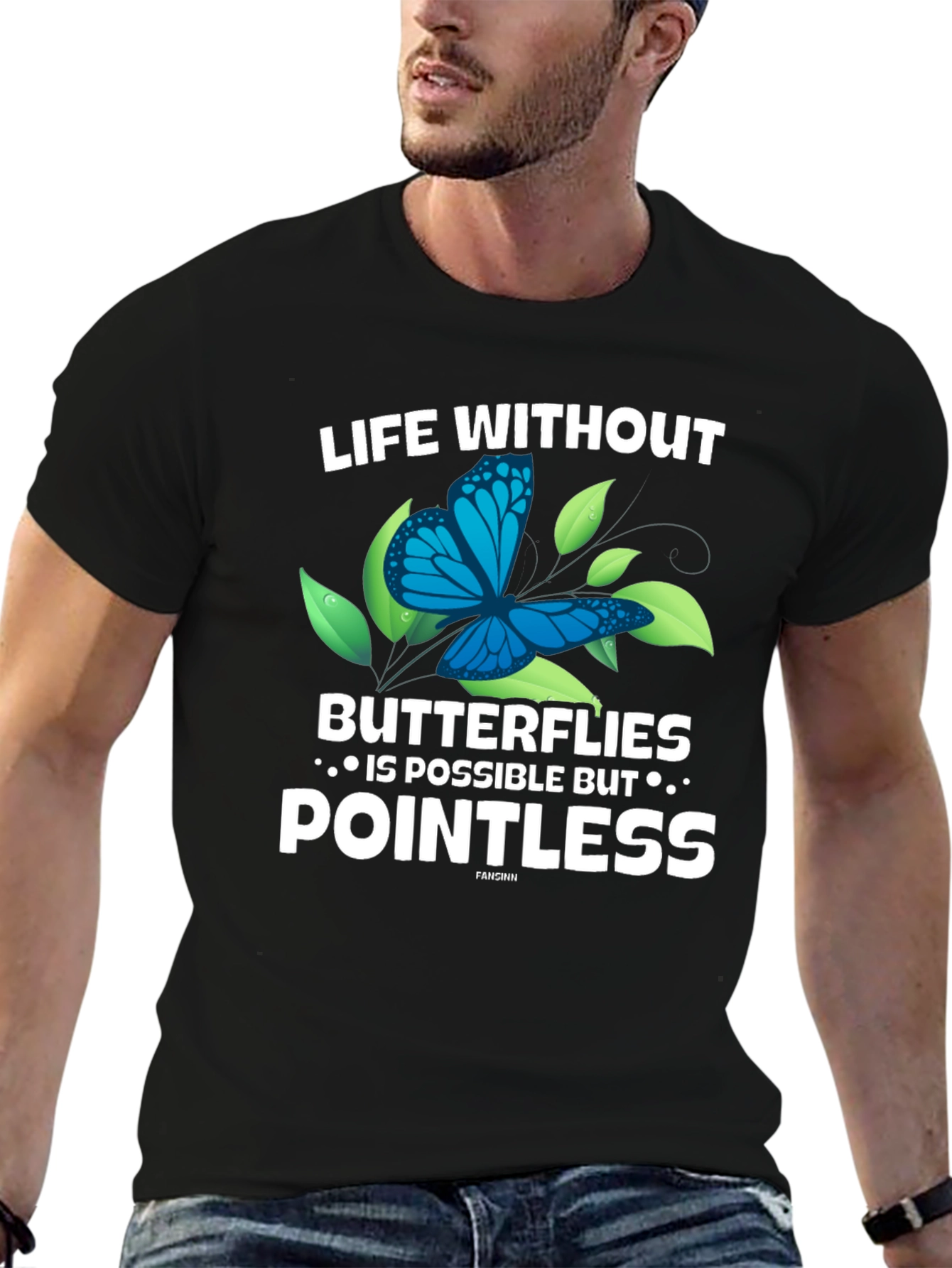 Life Without Butterflies T-Shirt - Pointless