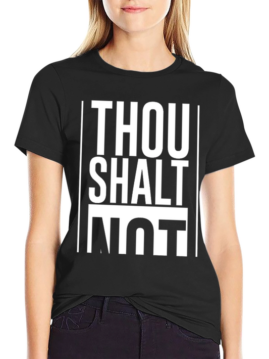 Thou Shalt Not T-Shirt - Bold Statement Tee