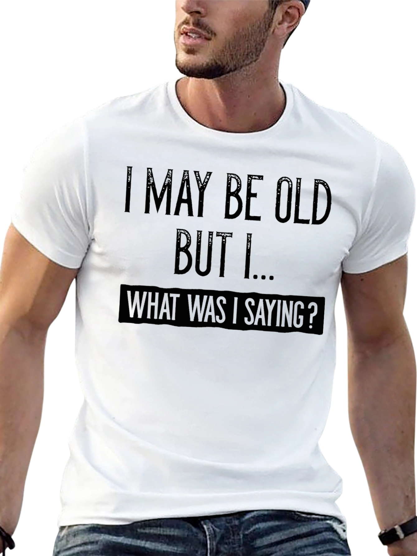 Funny Old Age T-Shirt - What Was I Saying?