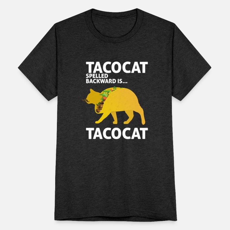 Tacocat Spelled Backwards Is Tacocat Taco Cat