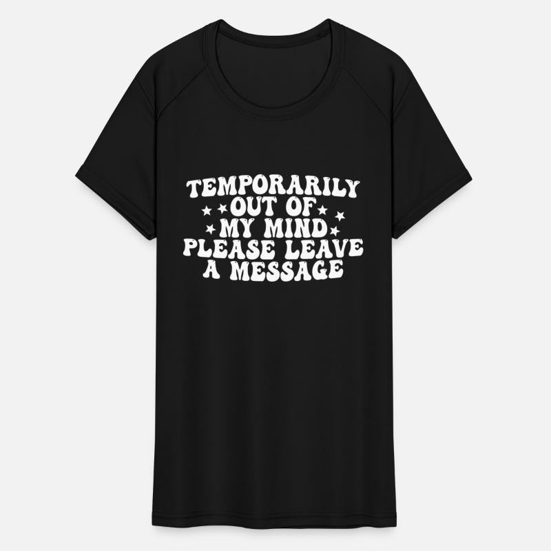 Temporarily Out Of My Mind Please Leave A Message