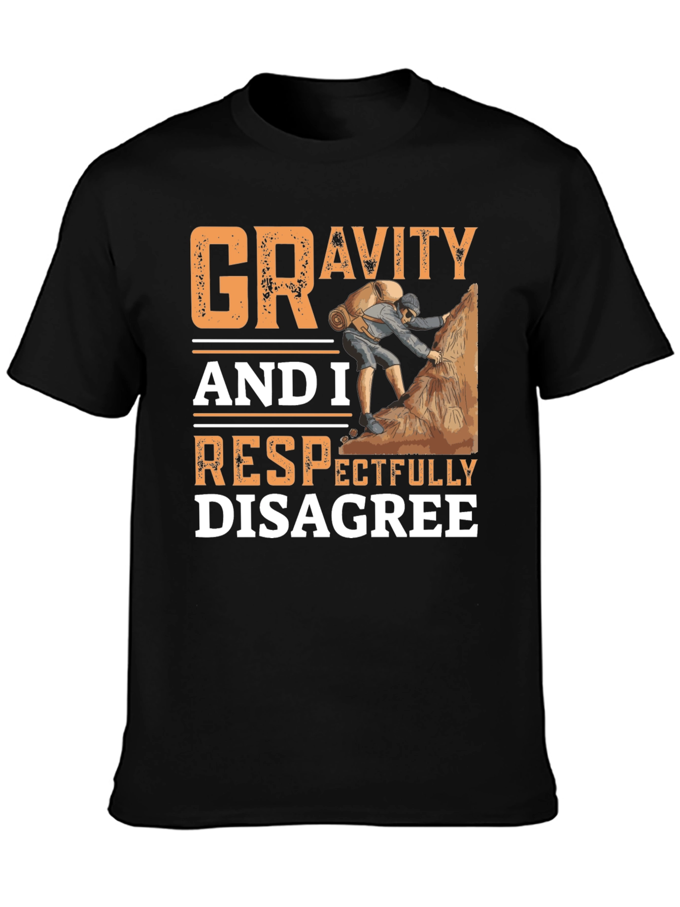 Gravity Respectfully Disagree T-Shirt Climbing Design