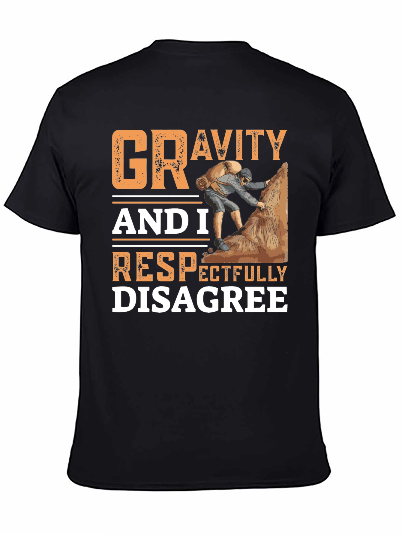 Gravity Respectfully Disagree T-Shirt Climbing Design