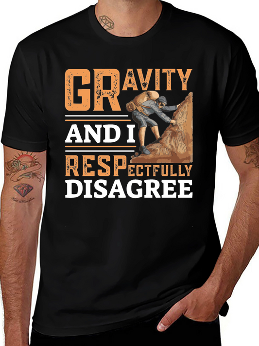 Gravity Respectfully Disagree T-Shirt Climbing Design
