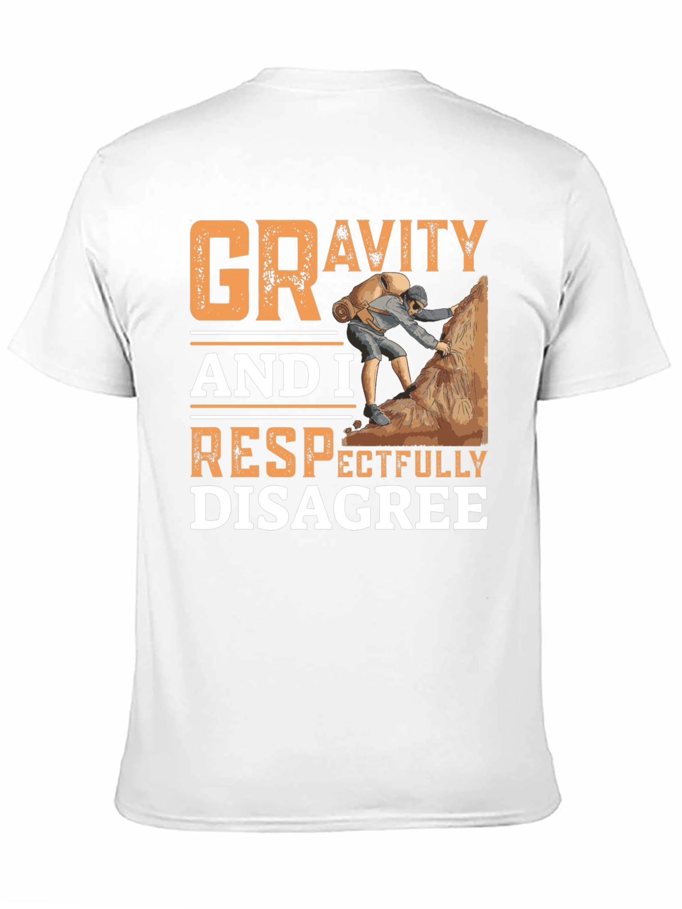 Gravity Respectfully Disagree T-Shirt Climbing Design