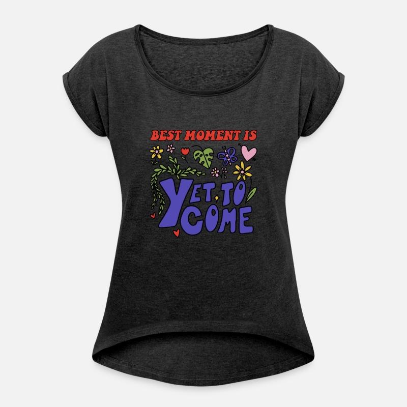 The Best Moment Is Yet To Come Apparel