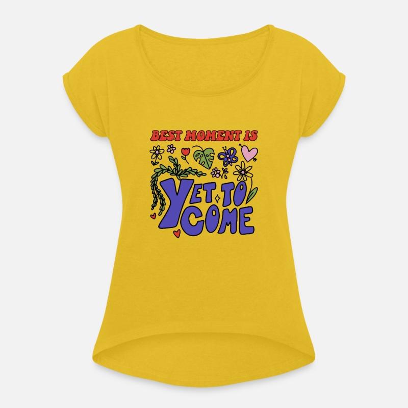 The Best Moment Is Yet To Come Apparel