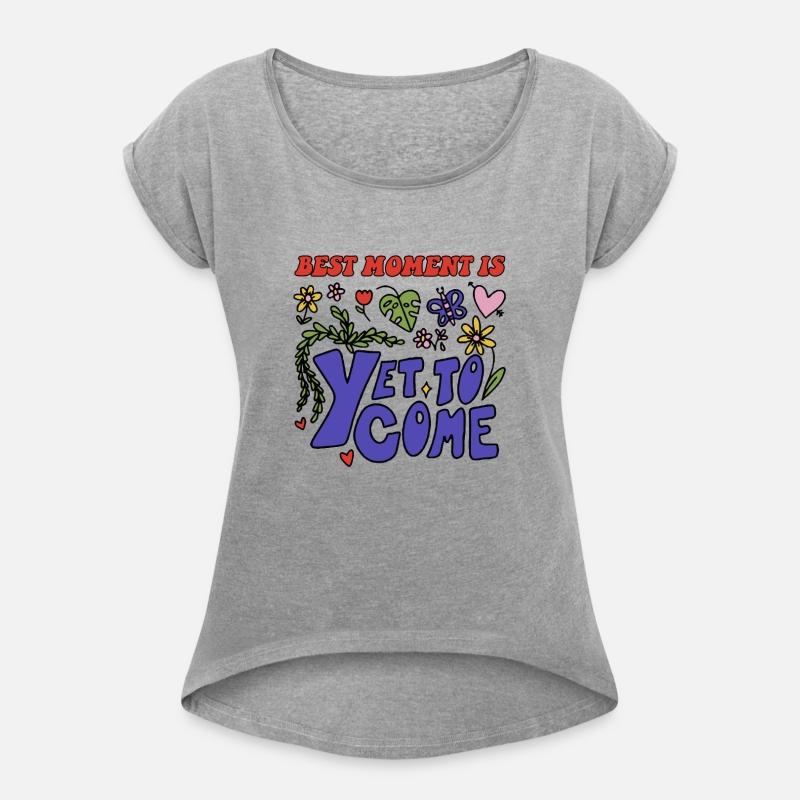 The Best Moment Is Yet To Come Apparel