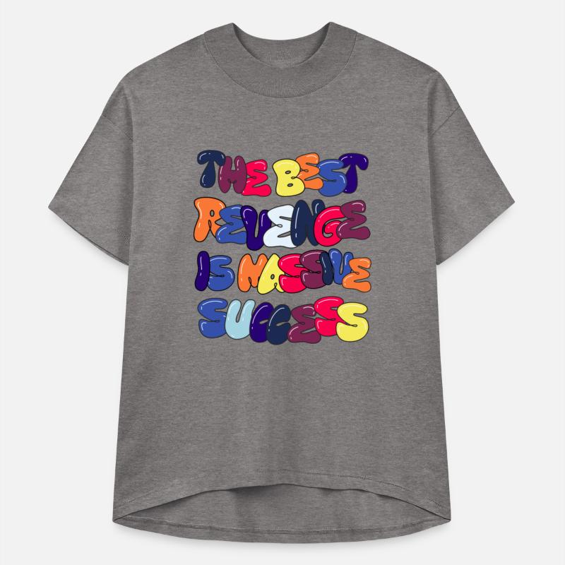 The best revenge is massive success