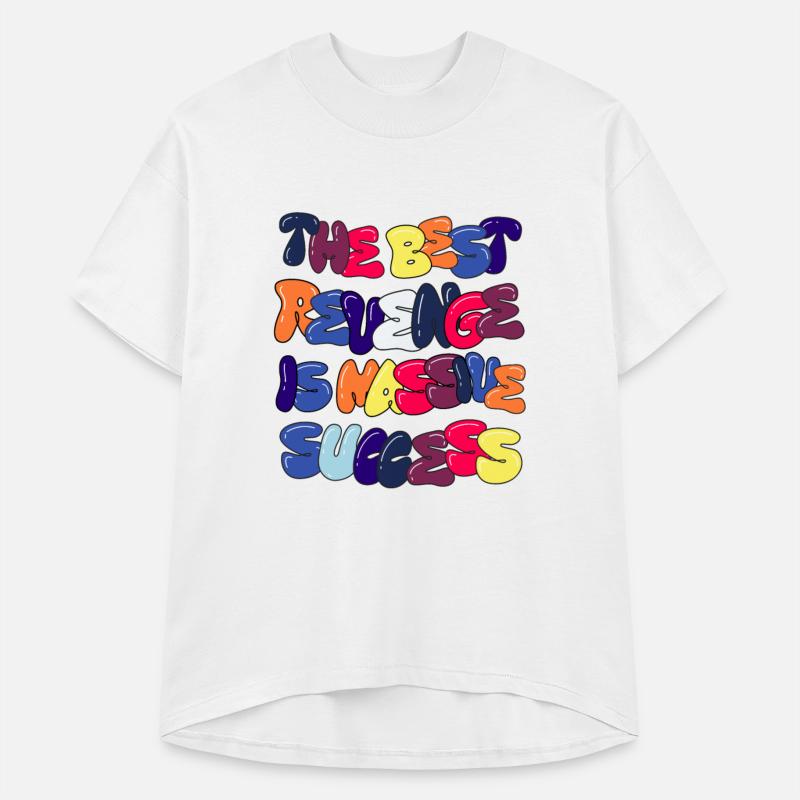 The best revenge is massive success