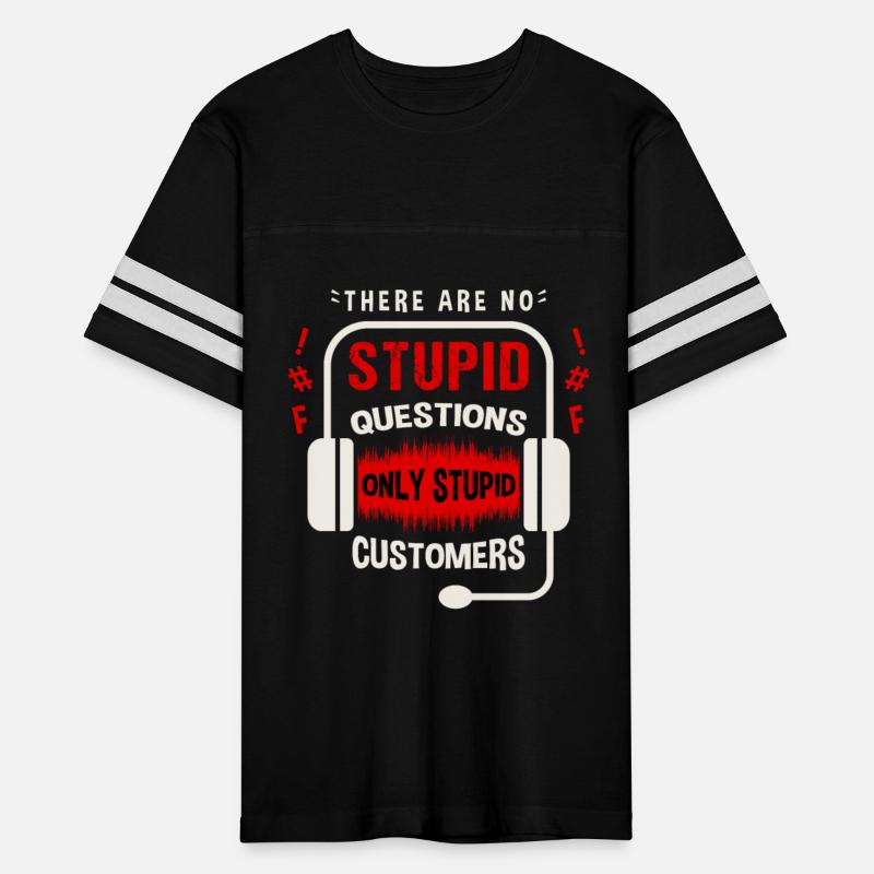 There Are No Stupid Question Only Stupid Customer