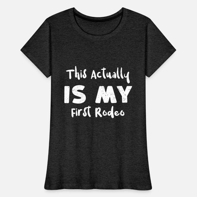 This Actually Is My First Rodeo