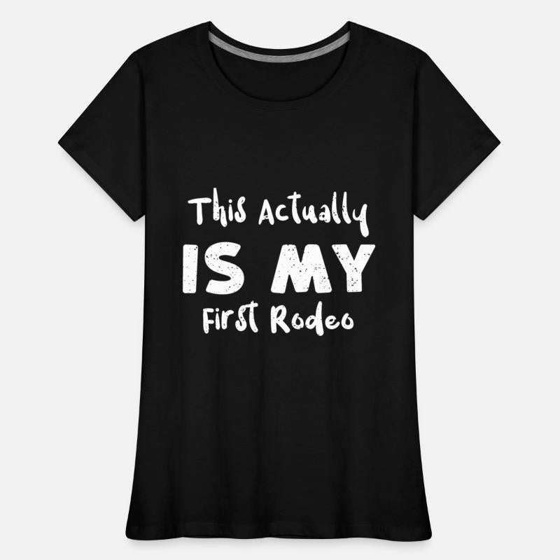 This Actually Is My First Rodeo