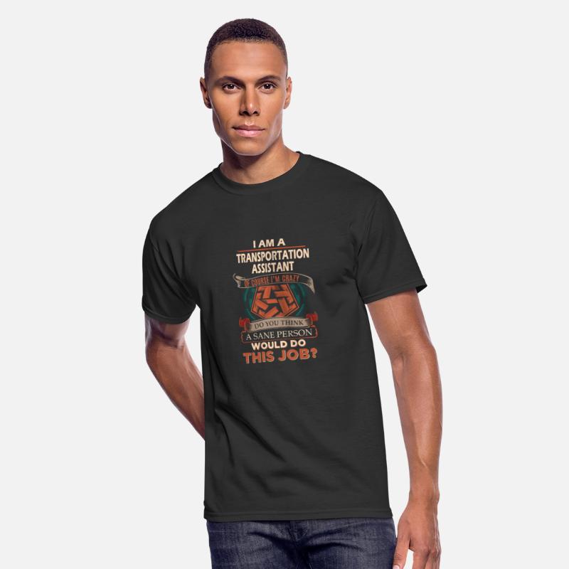 Transportation Assistant T Shirt - Sane Person Gif