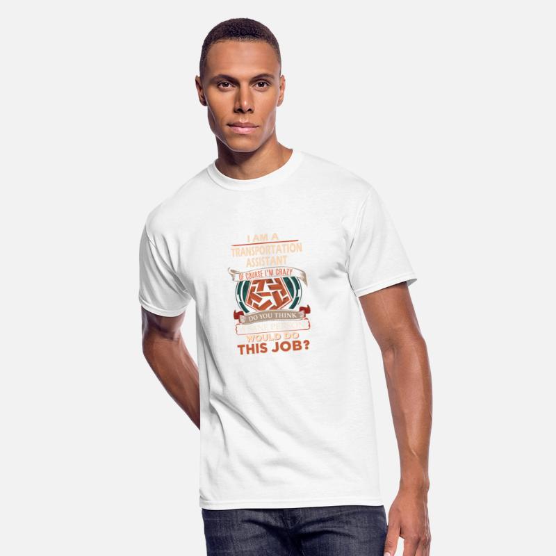 Transportation Assistant T Shirt - Sane Person Gif