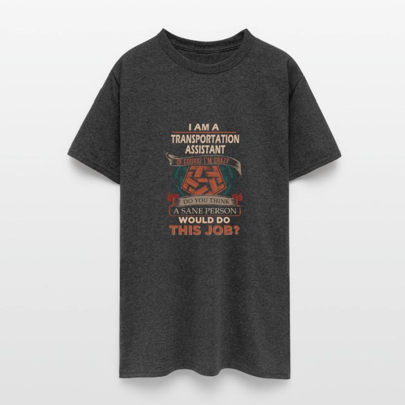 Transportation Assistant T Shirt - Sane Person Gif