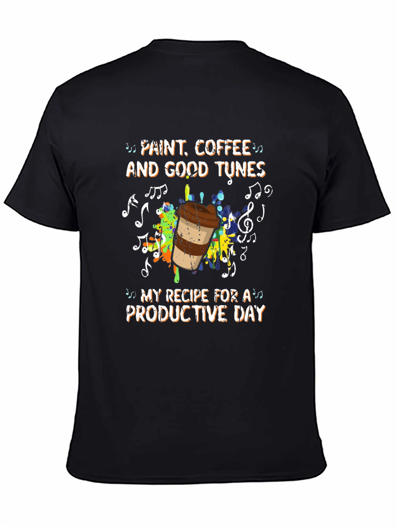 Paint Coffee and Good Tunes T-Shirt